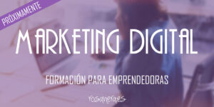 Formación: Marketing Digital para emprendedoras